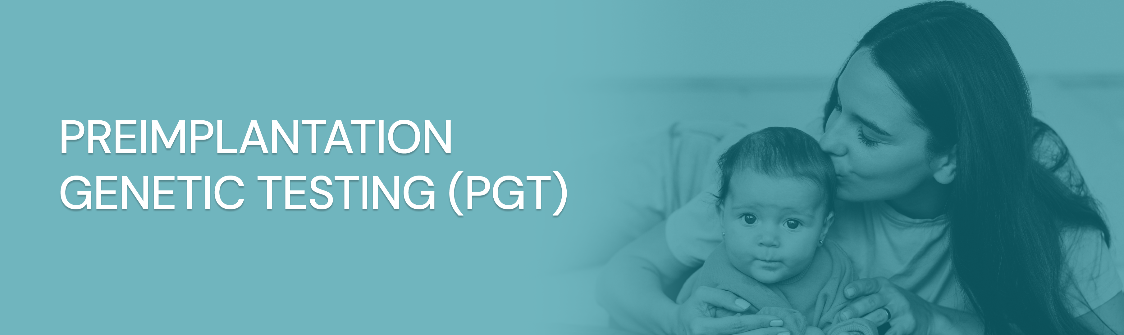 PGT (Preimplantation Genetic Testing)